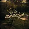 Ah Be Manolya