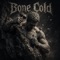 Bone Cold - Odin Rising lyrics