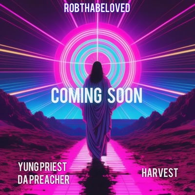 Coming Soon (feat. Yung Priest Da Preacher & Harvest) - Single