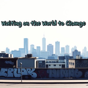Waiting on the World to Change - EP