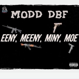 EENY MEENY MINY MOE Modd DBF