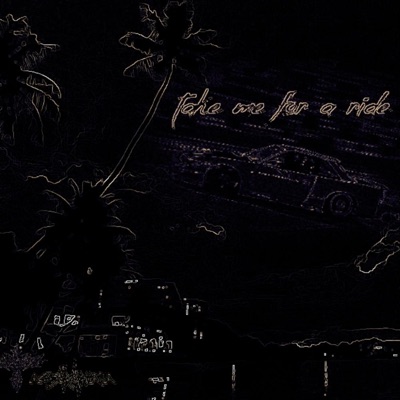 TAKE ME FOR A RIDE - Single