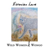 Estonian Love - Single - Wild Women Of Wongo