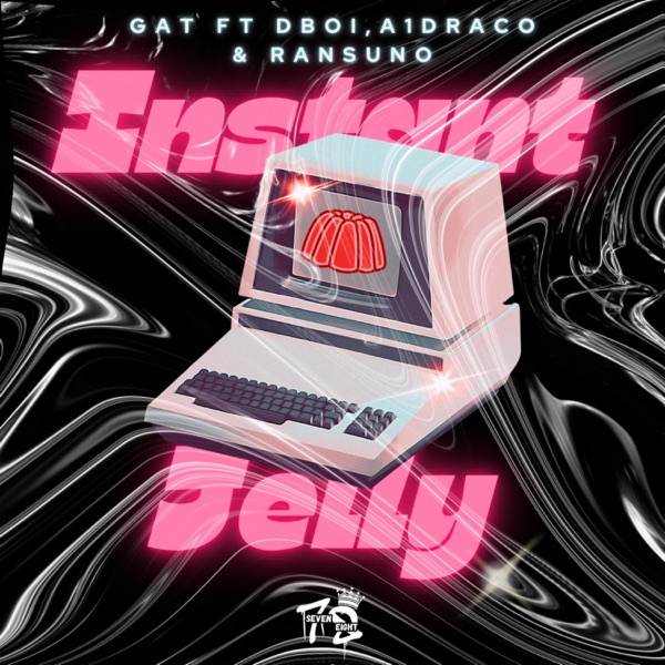 Instant Jelly (feat. A1 DRACO, DBOi & RansUno)