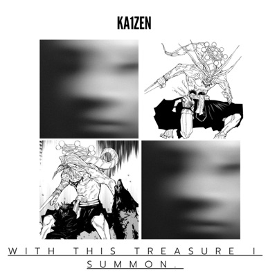 Ka1zen - With This Treasure I Summon.