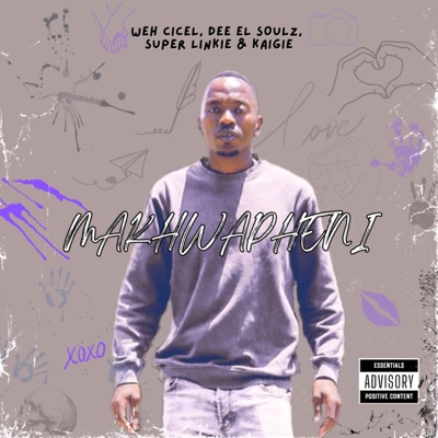 Makhwapheni (feat. Super Linkie, Weh Cecil, Dee EL Soulz & Kaigie) - Single