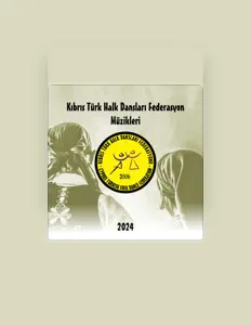 收听 Kıbrıs Türk Halk Dansları Federasyonu、观看音乐视频、阅读小传、查看巡演日期等 ！