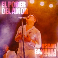 El Poder Del Amor (En Vivo) - Single - Oscar Gamarra & Dani Maestre