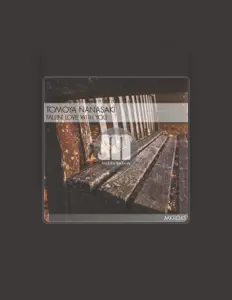 Dengarkan Tomoya Nanasaki, tonton video musik, baca bio, lihat tanggal tur & lainnya!