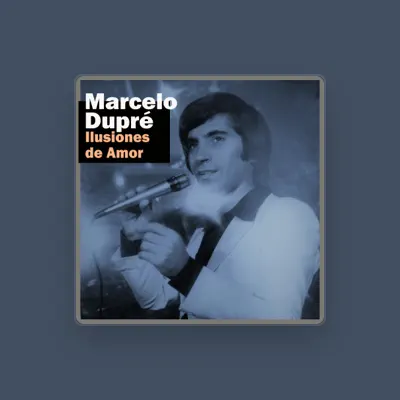 Listen to Marcelo Dupre, watch music videos, read bio, see tour dates & more!