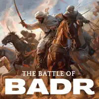 The Battle of Badr — Ilyas Mao