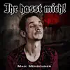Maik Menschner - Ihr hasst mich!