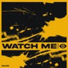 WATCH ME - Single