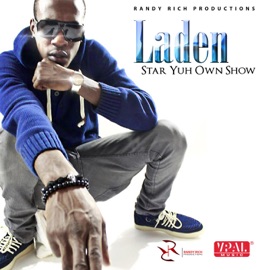 Star Yuh Own Show Laden