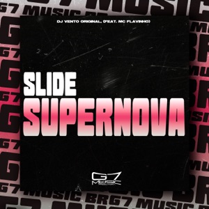 Slide Supernova (feat. MC Flavinho)