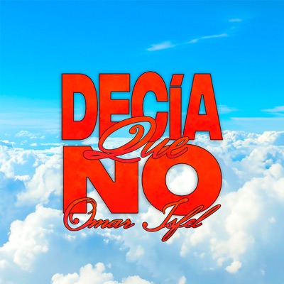 Decía Que No (feat. DKXE & Alf Austin) - Single