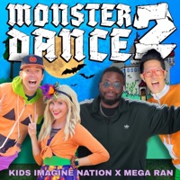 Monster Dance 2 - Single - Kids Imagine Nation & Mega Ran