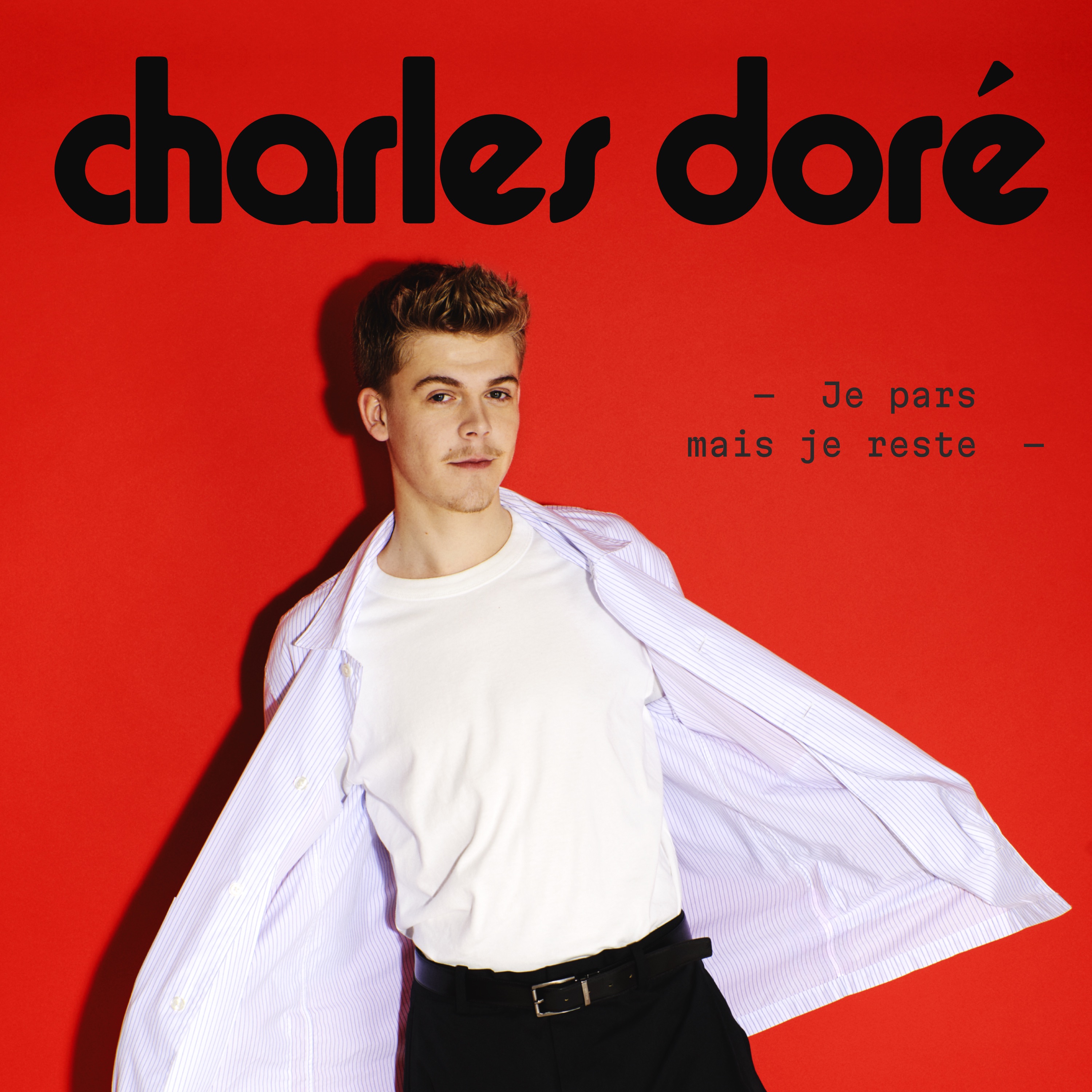 Charles Doré - Je Pars Mais Je Reste