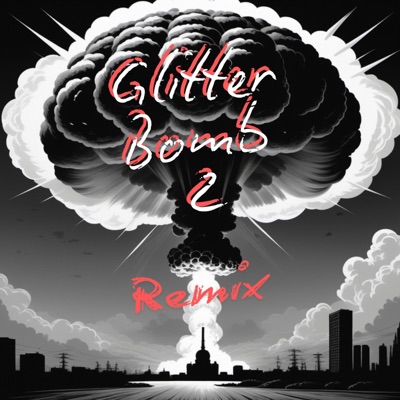 GlitterBomb2 (feat. Pesokid & Whokbandz) - Single