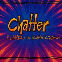 CHATTER (feat. Kana Kiehm) - Single - Elardio