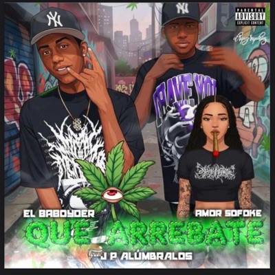 QUE ARREBATE (feat. Amor Sofoke) - Single