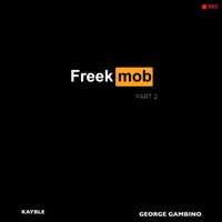 Freek Mob, Pt. 2 (feat. George Gambino) - Single - KAYBLE