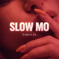 Slow Mo - Single - PABLO ES