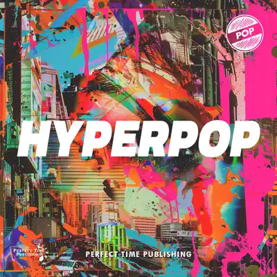 Ascolta 'Hyperpop' di Perfect Time