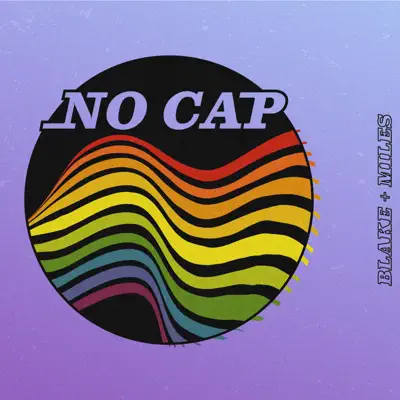 Ascolta 'No Cap - Single' di Blake and Miles