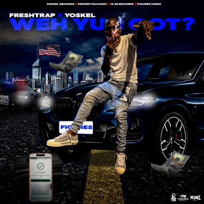 Weh Yuh Got? - Single