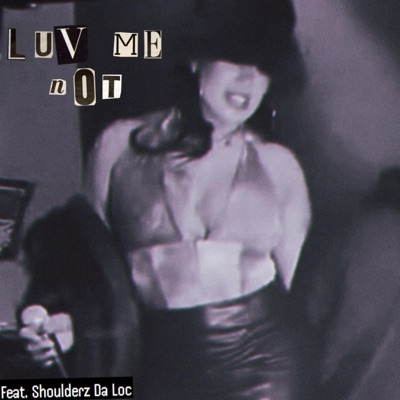 Luv Me Not - Single