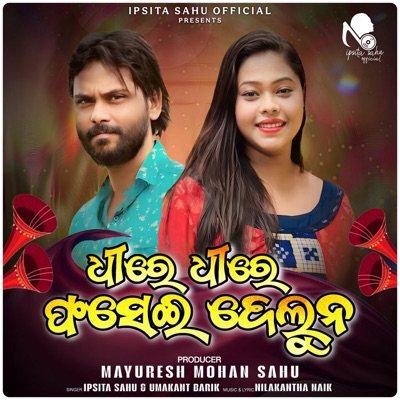 Dhire Dhire Fasei Deluna - Single