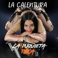 La Calentura — La Inquieta Tipica