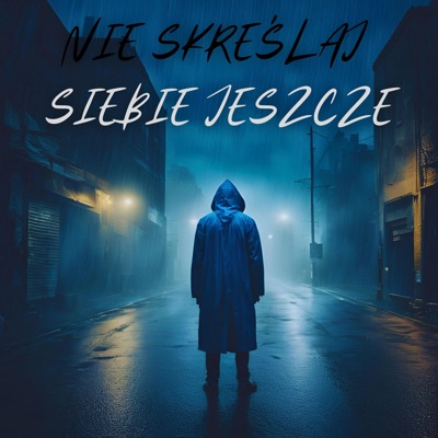 Nie skreślaj siebie jeszcze (feat. Skyper) - Single