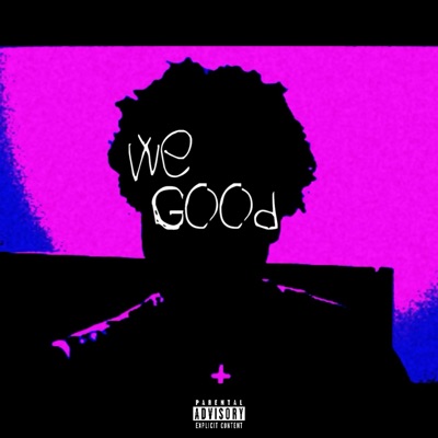 We Good - Single