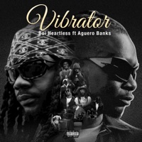 Vibrator (feat. Aguero Banks) - Single - Boi Heartless