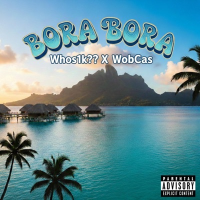 BoraBora (feat. Wob Cas) - Single