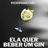 Ela Quer Beber um Gin - Single - Rodrigo MD
