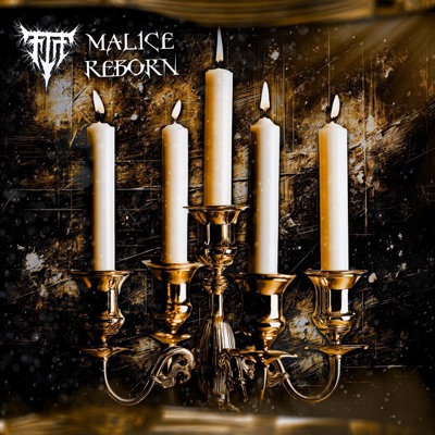 MALICE REBORN. - Single