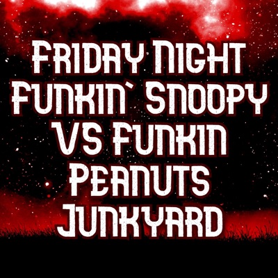 Ciro Mazz Music - Friday Night Funkin' Snoopy VS Funkin Peanuts - Junkyard
