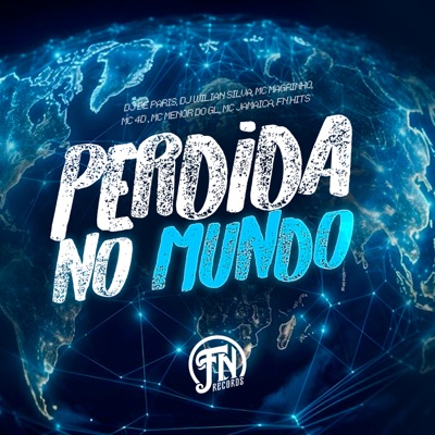 Perdida no Mundo (feat. Mc Menor Do GL & MC Jamaica) - Single