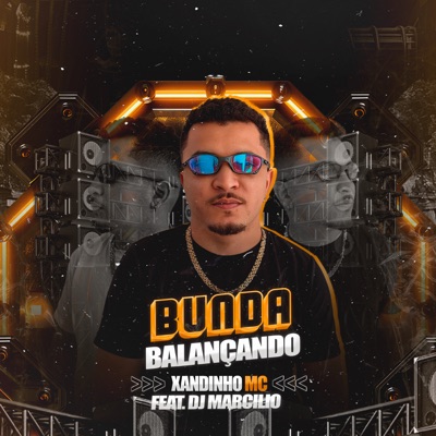 Bunda Balançando (feat. Dj Marcilio) - Single