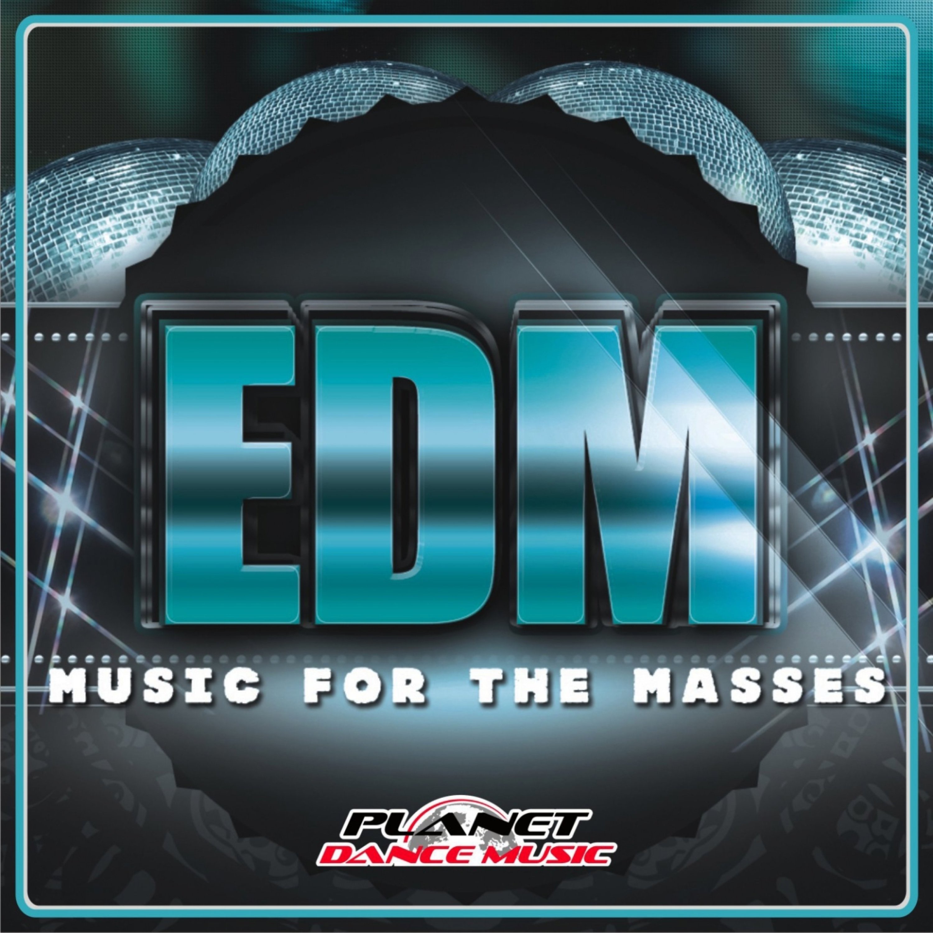EDM. Music for the Masses