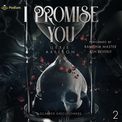 I Promise You: Scarred Executioners, Book 2 (Unabridged) cover