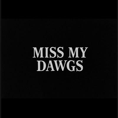 Miss My Dawgs - Single
