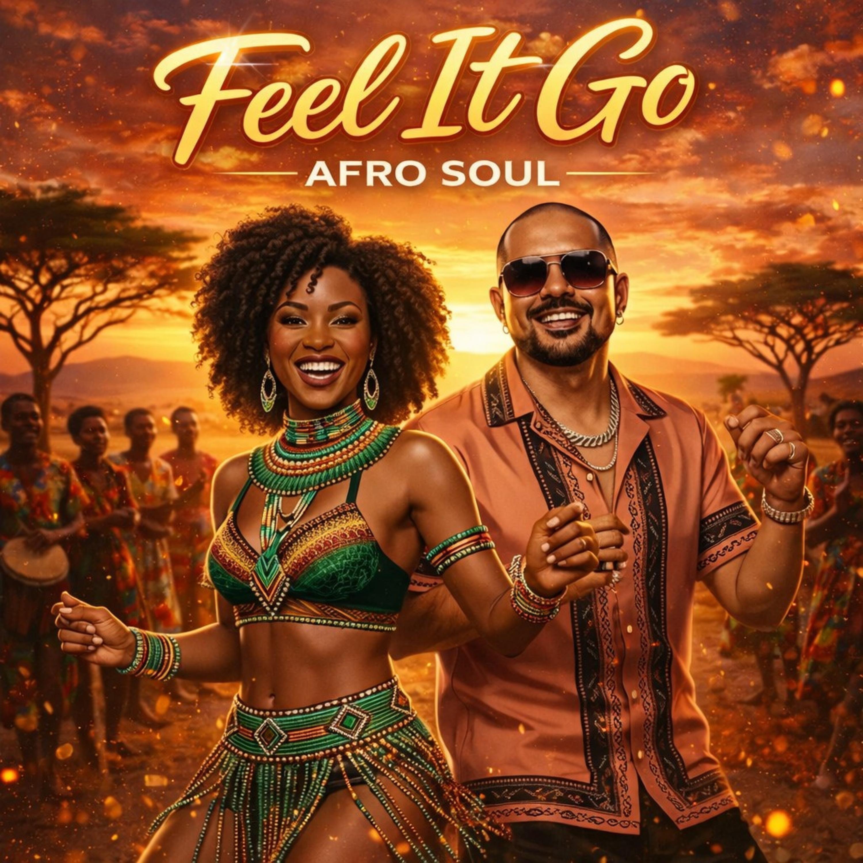 Feel It Go (Afro Soul) - Single
