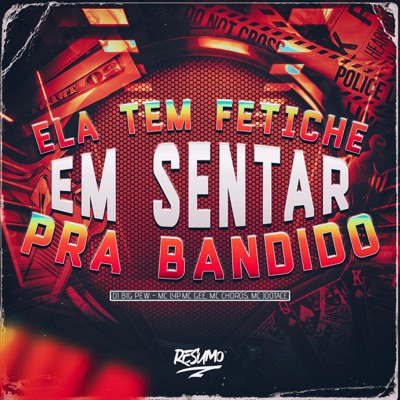 Ela Tem Fetiche em Sentar pra Bandido (feat. MC Lyp & MC Jootace) - Single