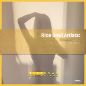 Rice Bowl Artists: Vince Blakk (Radio Edition)