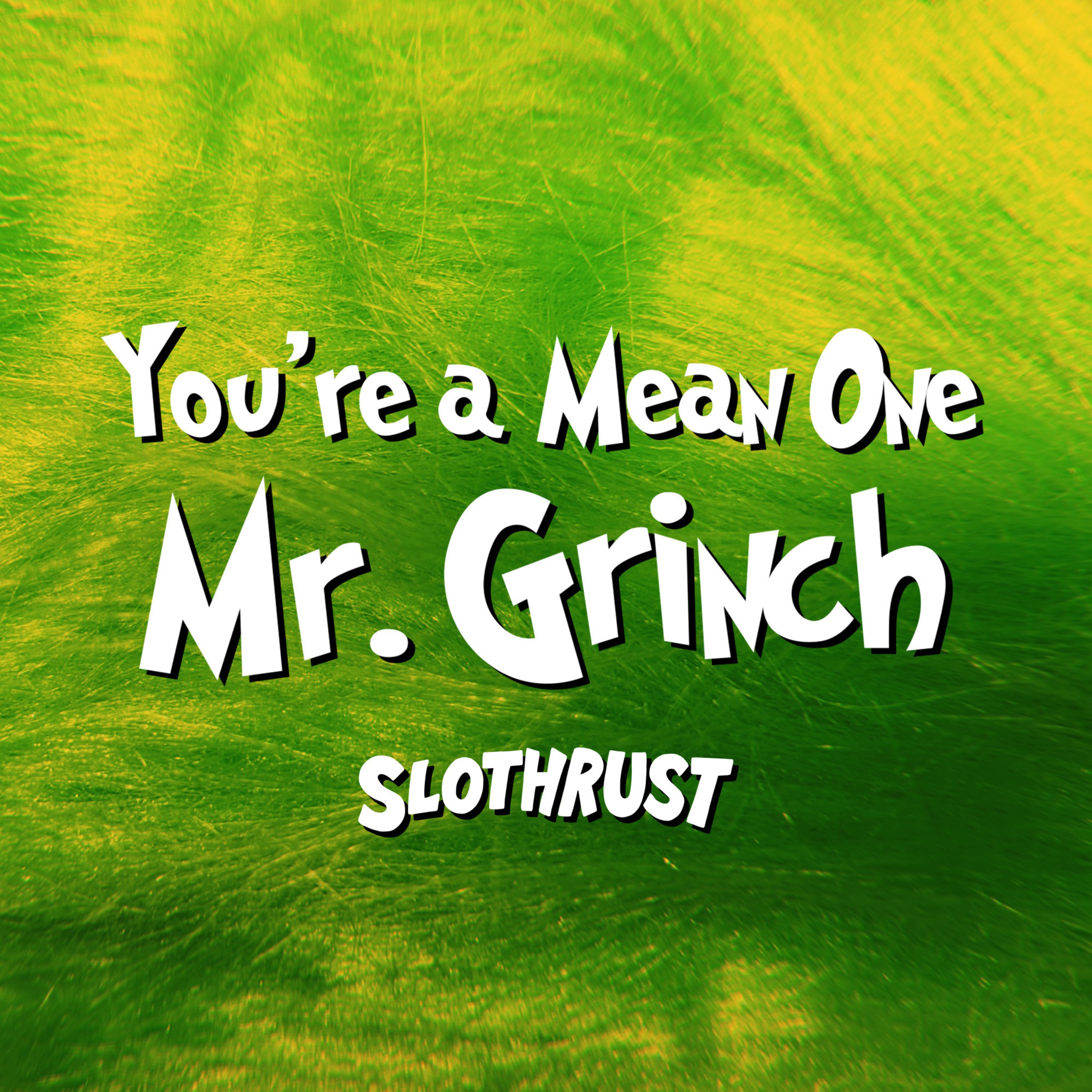 You're a Mean One, Mr. Grinch - Single