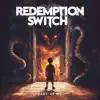 Redemption Switch - Part Of Me